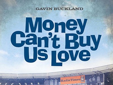 ‘Money Can’t Buy Us Love: Everton in the 1960s’ – By Gavin Buckland